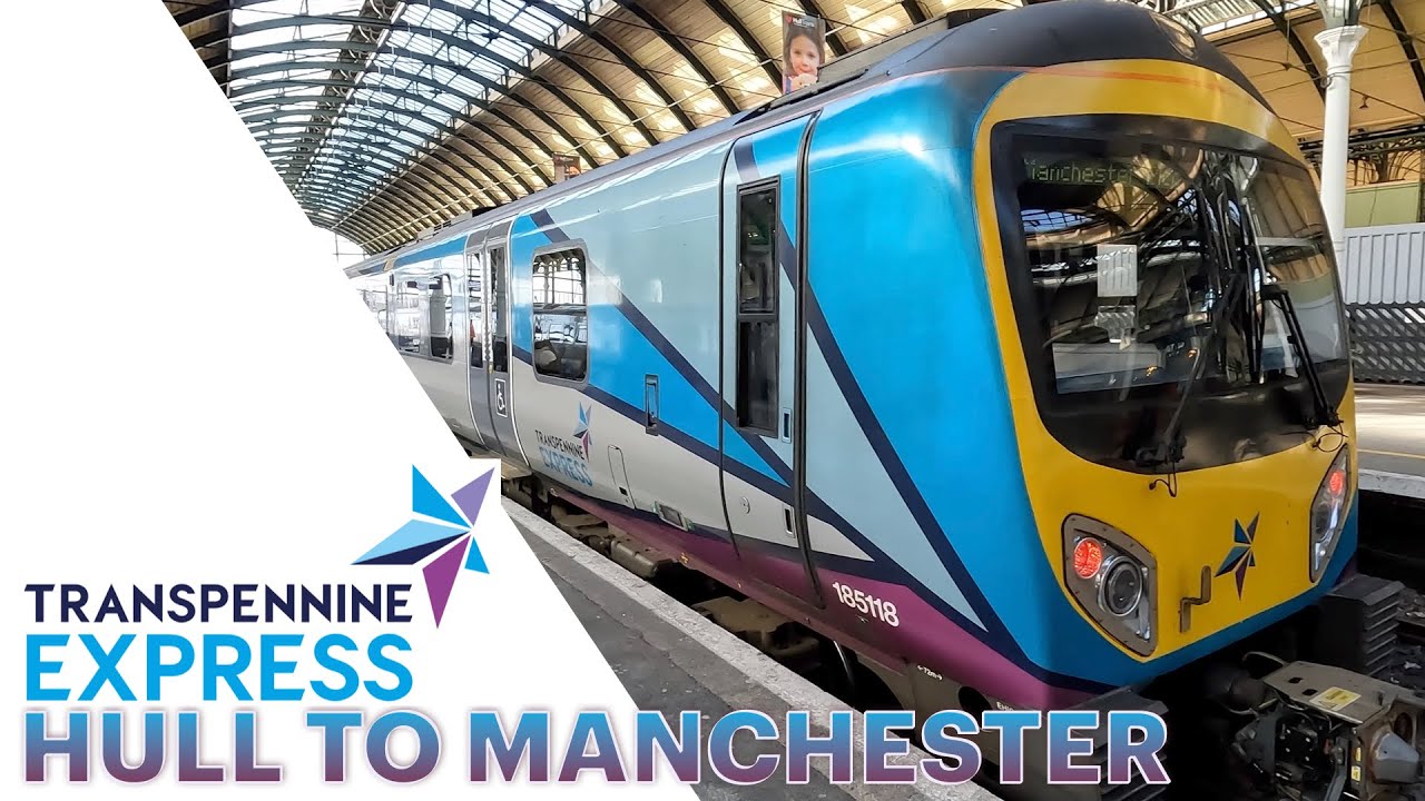 TransPennine Express: Hull to Manchester Review
