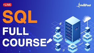 SQL Tutorial For Beginners | Learn SQL | SQL Full Course | Intellipaat
