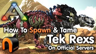 Ark How To SPAWN MAX LEVEL TEK REXS! (On Official & Private Servers)