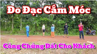 Đo Đạc Cắm Ranh Móc và Công Chứng Đất cho khách #bdsdongnai #bdsbinhphuoc