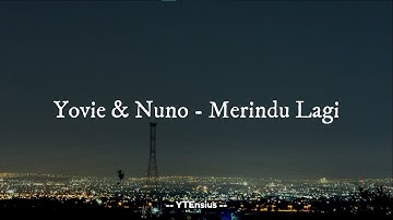 Yovie & Nuno - Merindu Lagi (Lirik Lagu)