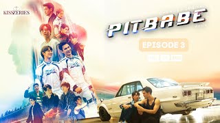 Pit Babe - Episode 3 (ENG SUB) Thai BL Series