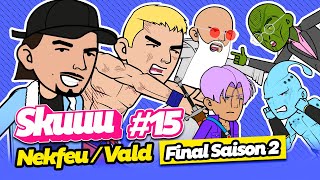 SKUUU #15 | Nekfeu - Vald (Final saison 2)