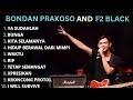 YA SUDAHLAH Bondan Prakoso And Fade 2 Black Lagu Bondan Prakoso Full Album YA SUDAHLAH Bondan Prakoso And Fade 2 Black Lagu Bondan Prakoso Full Album