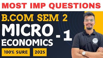 Micro Economics - 1 Most Important Questions | Bcom Sem 2 | As Per NEP | UGT
