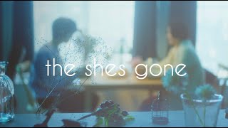 the shes gone 「ふたりのうた」Music Video chords