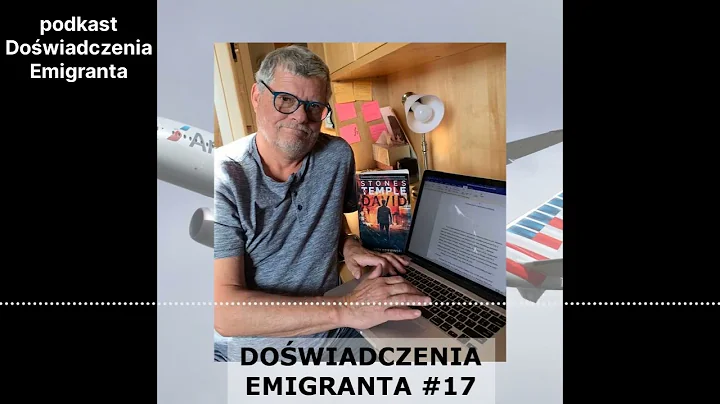 Dowiadczenia Emigranta 17 - Jacek Dziewiski