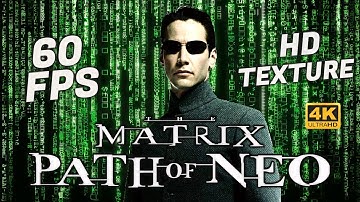 The Matrix: Path of Neo (PS2) HD Texture + Patch 60 FPS Widescreen Gameplay 4K (PCSX2)