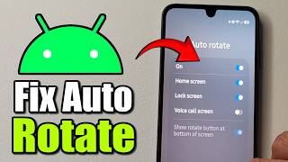How To Fix Auto Rotate On Android Phone (Easy Guide)