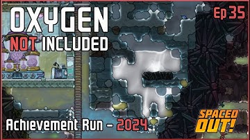 Ep 35 - Take the Time to do it Right! - Oxygen Not Included - Beginners & Achievement Guide - 2024