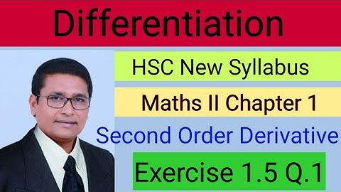 Differentiation Ex. 1.5 Maths-II 12th New Syllabus 2021 I Second Order Derivatives I P N Sir