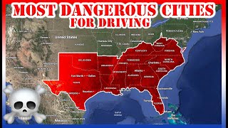 Why THESE 10 Cities are the MOST DANGEROUS in the South for Driving