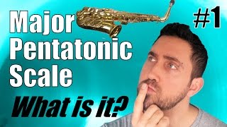 Video thumbnail of "The Major Pentatonic Scale on Alto Saxophone - What is it? Explained!"