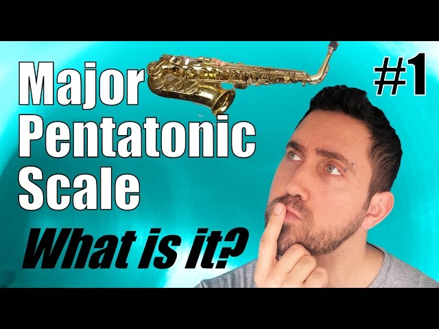 The Major Pentatonic Scale on Alto Saxophone - What is it? Explained! class=