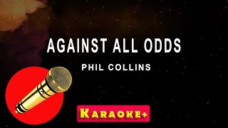 Against All Odds  Phil Collins karaoke Version