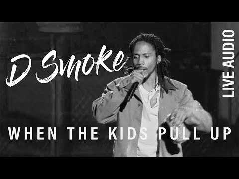 D Smoke - When The Kids Pull Up (Rhythm and Flow) [Live Audio]