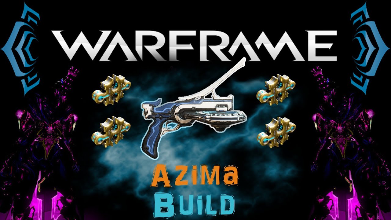 [U18.5] Warframe - Azima Build [4 Forma] | N00blShowtek - YouTube