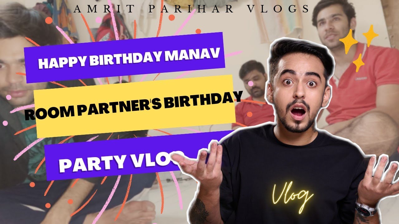 Flat Partner's Birthday || Manav Soni || Amrit Parihar Vlogs