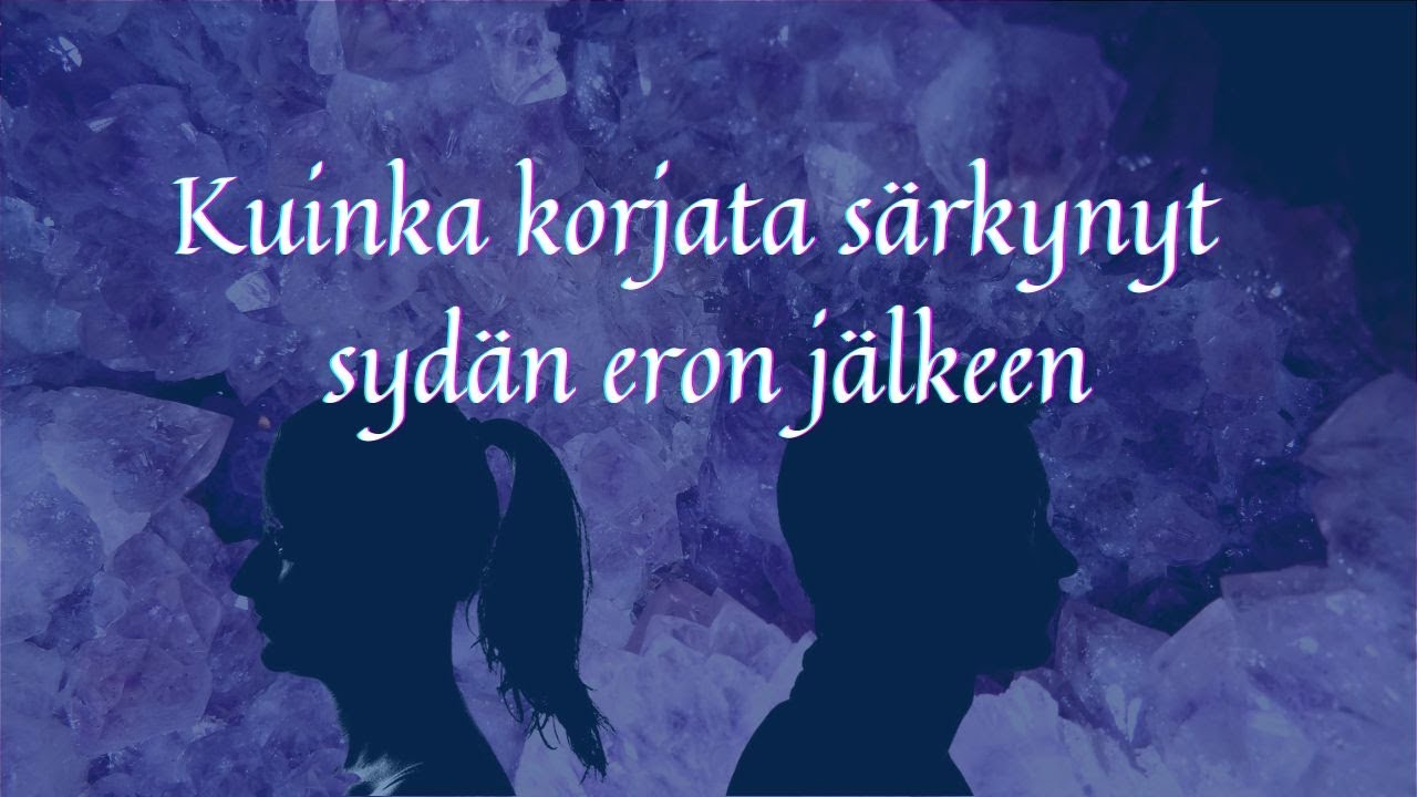 Miten toipua erosta. Särkyneen sydämen eheyttäminen.