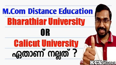 M.com Distance Education|Calicut University Or Bharathiar University|Which is better?