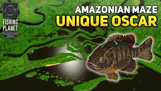 Unique Oscar Amazonian Maze - Fishing Planet