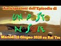 MARTEDÌ 16 GIUGNO 2026 - UN POSTO AL SOLE ☀️- ANTICIPAZIONI DELL'EPISODIO CHE ANDRÀ IN ONDA SU RAI 3