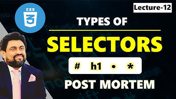 Lecture-12 CSS | Type of Selectors in CSS | HTML CSS for Beginners | Governor Sindh Free IT Course