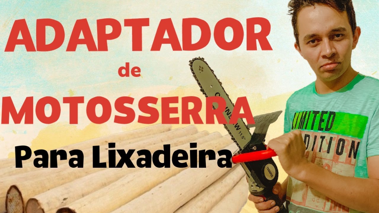 Adaptador de Motosserra para Lixadeira- Vale a pena?