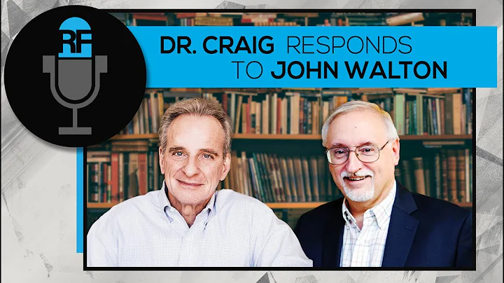 Dr. Craig Responds to John Walton