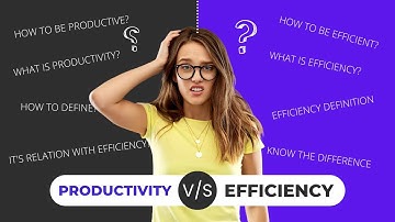 Productivity vs Efficiency: What is the Difference and Why it Matters | Productivity v/s Efficiency🔥
