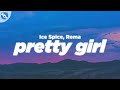 Ice Spice, Rema - Pretty Girl (Lyrics)