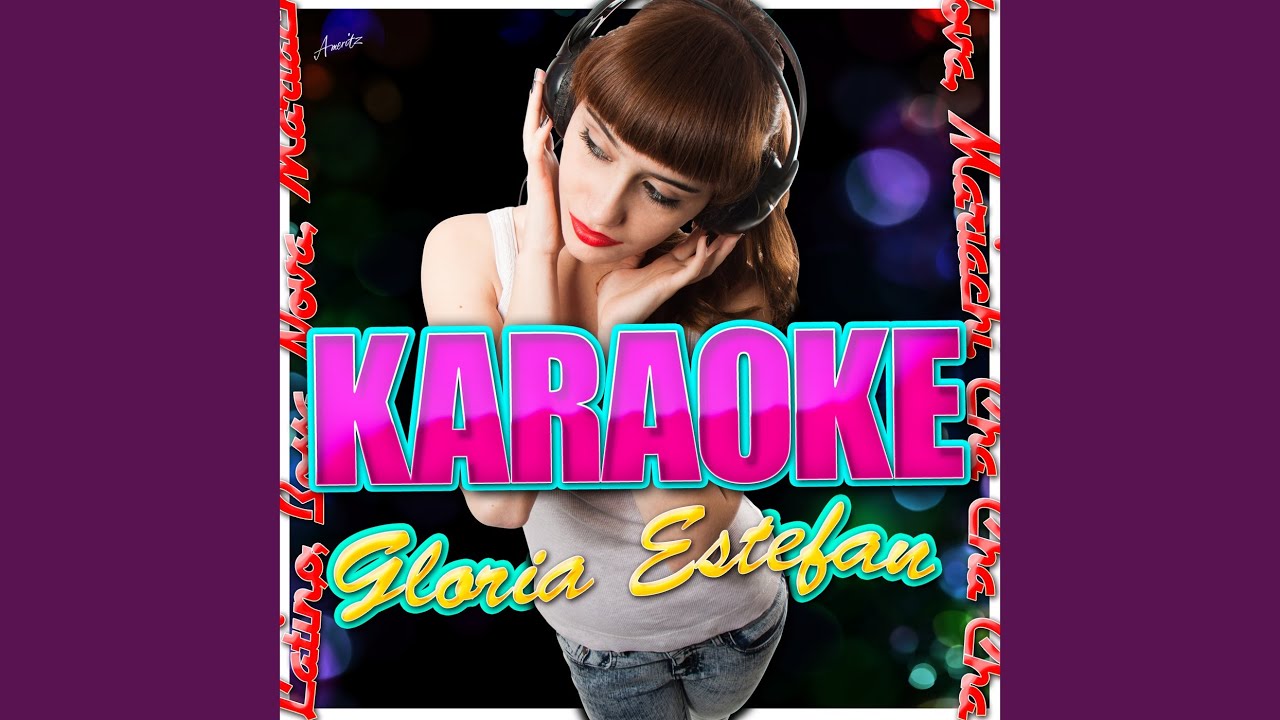 Rhythm Is Gonna Get You (In the Style of Gloria Estefan) (Karaoke Version) Rhythm Is Gonna Get You (In the Style of Gloria Estefan) (Karaoke Version)