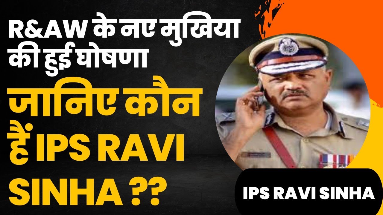 IPS RAVI SINHA APPOINTED AS R&AW CHIEF #shorts #news #ravisinha #india ...
