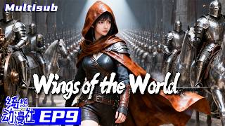 Multisub | Wings Of the World | 万国志 | Episode 9