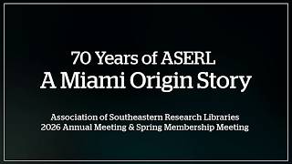 70 Years of ASERL: A Miami Origin Story