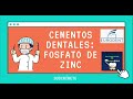 Cemento de Fosfato de Zinc (Parte 3)