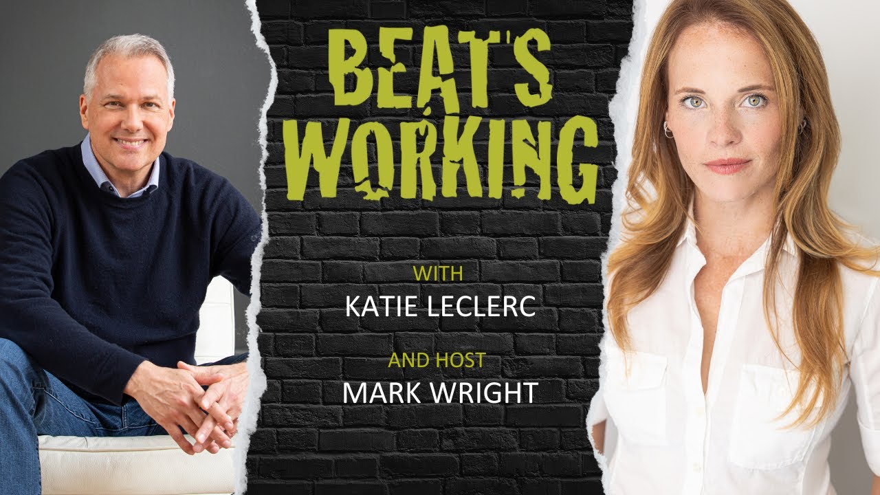 Katie Leclerc, How to Survive and Thrive in Entertainment - BEATS WORKING Show