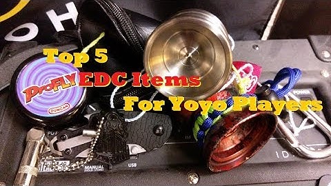 Top 5 EDC Items for Yoyo Players