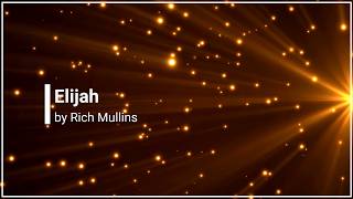 Elijah Rich Mullins with Lyrics (4K)