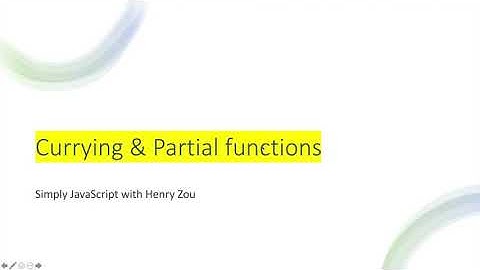 Currying & Partial functions in JavaScript