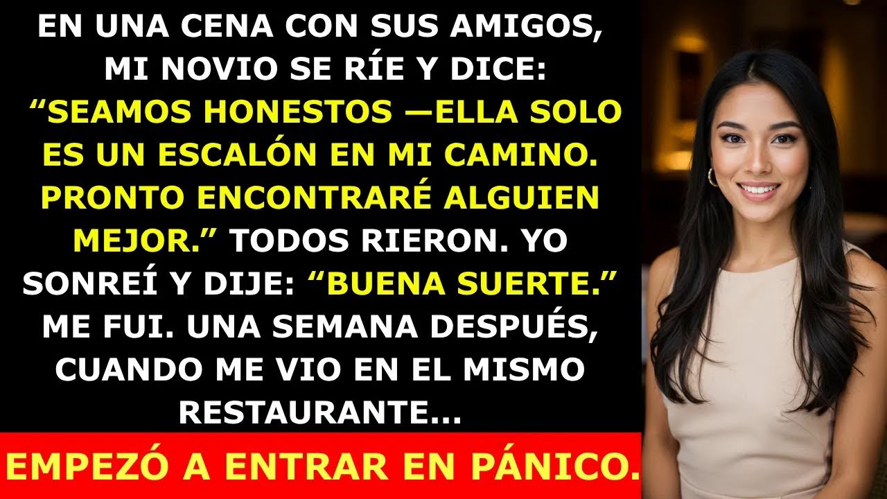 Mi Novio Dijo Que Yo Era “Solo un Escalón en su Camino” — Una Semana Después, Se Arrepintió de