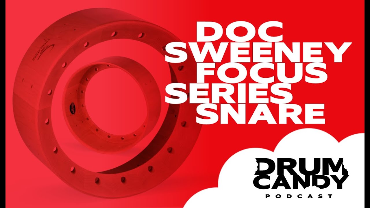 Doc Sweeney Focus Series Snare Drum (Drum Candy Podcast, Season 6, Episode 2)
