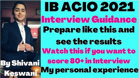 IB ACIO II Interview Guidance | Shivani Keswani