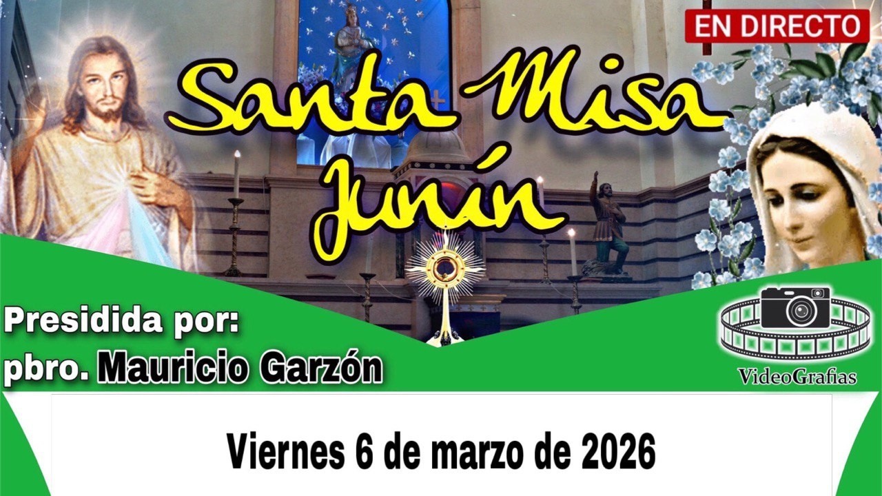 MISA HOY viernes 6 de marzo de 2026 Santuario Nuestra Señora del Rosario de Junín Colombia
