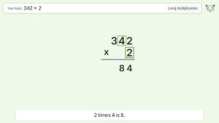 342 x 2 Long Multiplication - Step-by-Step