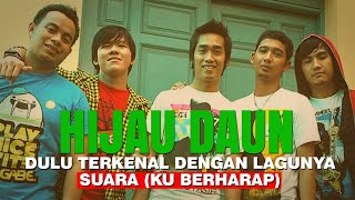 Download Lagu HIJAU DAUN Band, Dulu Terkenal dengan Lagunya Suara (Ku Berharap) MP3