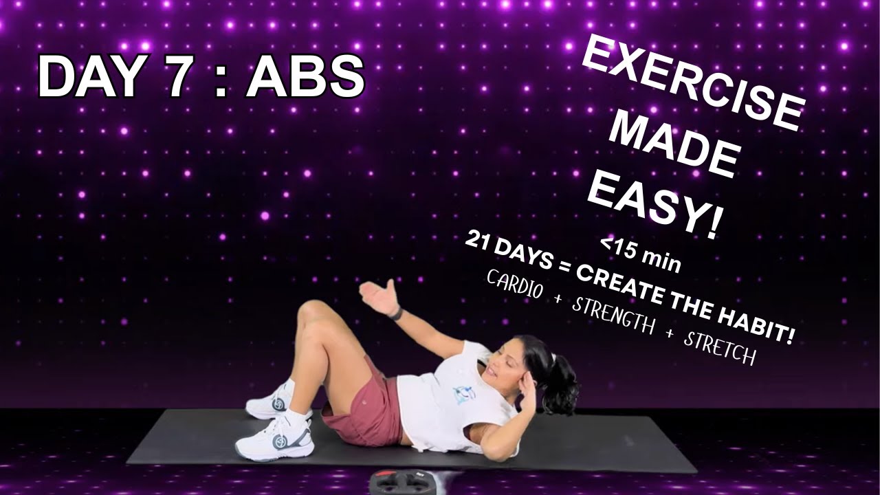 Day 7 of 21 Days of Exercise for Beginners | 15 min routine of At-Home Cardio, Strength and Stretch