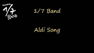 1/7 Band - Aldi song