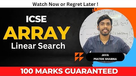 Linear Search program in Array class x icse computer java by Prateik sharma