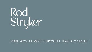 Make 2025 the Most Purposeful Year of Your Life